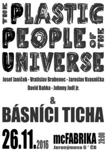 The Plastic People of the Universe + host Básníci Ticha (mcFabrika, České Budějovice - 26.11.2016)