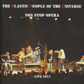 2011 - The Plastic People of the Universe - Non stop Opera / Live 2011