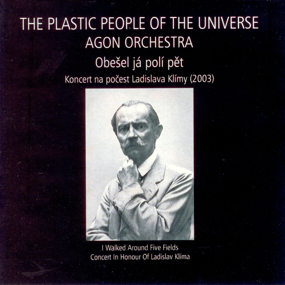 2009 - The Plastic People of the Universe + Agon Orchestra - Obešel já polí pět (CD+DVD)